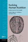 Sarah Elton, Elton Sarah, Neil Mann, Mann Neil, Stanley Ulijaszek, Stanley J. Ulijaszek... - Evolving Human Nutrition