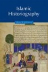 Chase Robinson, Chase F. Robinson, Chase F. (University of Oxford) Robinson, Patricia Crone - Islamic Historiography