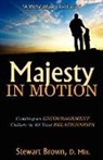 Stewart Brown - Majesty in Motion: Creating an Encourage