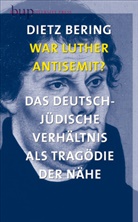 Dietz Bering - War Luther Antisemit?