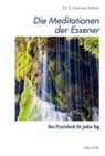 Edmond B Szekely, Edmond Bordeaux (Dr) Szekely - Schriften der Essener / Die Meditationen der Essener