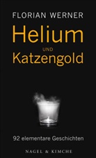 Florian Werner - Helium und Katzengold