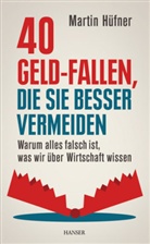Martin Hüfner - 40 Geld-Fallen, die Sie besser vermeiden