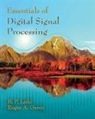 Roger Green, Roger A. Green, Roger A. (North Dakota State University) Green, Green Roger A., B P Lathi, B. P. Lathi... - Essentials of Digital Signal Processing