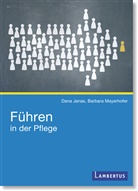 Dan Janas, Dana Janas, Barbara Mayerhofer - Führen in der Pflege