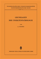 Aloysius Krieg - Grundlagen der Insektenpathologie