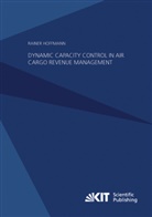 Rainer Hoffmann - Dynamic Capacity Control in Air Cargo Revenue Management