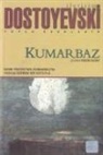 Fyodor Mihaylovic Dostoyevski - Kumarbaz
