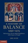 Joel Kaye, Joel (Barnard College Kaye, Kaye Joel - History of Balance, 1250-1375