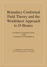 Andreas Recknagel, Andreas (King's College London) Recknagel, Andreas (King''s College London) Schome Recknagel, Andreas Schomerus Recknagel, Volker Schomerus - Boundary Conformal Field Theory and the Worldsheet Approach to D Brane