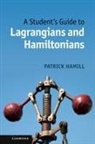 Patrick Hamill, Patrick (San Jose State University Hamill - Student's Guide to Lagrangians and Hamiltonians