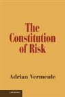 Adrian Vermeule, Adrian (Harvard Law School Vermeule, Vermeule Adrian - Constitution of Risk