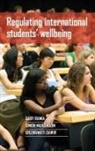 Simon Marginson, Gaby Ramia, Gaby (The University of Sydney Ramia, Erlenawati Sawir - Regulating International Students' Wellbeing