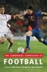 Rob Steen, Rob (Senior Lecturer Steen, Rob Novick Steen, Jed Novick, Jed (University of Brighton) Novick, Huw Richards... - Cambridge Companion to Football