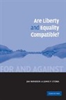 Jan Narveson, Jan Sterba Narveson, Narveson Jan, James P. Sterba - Are Liberty and Equality Compatible?