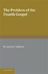 Ellen Jackson, H Latimer Jackson, H. Latimer Jackson, Jackson H. Latimer - Problem of the Fourth Gospel