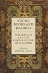 John N. King, Mr John N. King, John N. King, Mr John N. King - Tudor Books and Readers