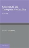 Stuart A. Donaldson, Stuart Alexander Donaldson, Donaldson Stuart A. - Church Life and Thought in North Africa Ad 200