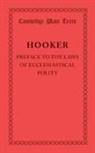 Richard Hooker, Hooker Richard - Preface to the Laws of Ecclesiastical Polity