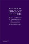 Sarah Pessin, Sarah (University of Denver) Pessin, Pessin Sarah - Ibn Gabirol''s Theology of Desire