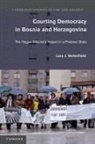 Lara J. Nettelfield, Lara J. (Royal Holloway Nettelfield - Courting Democracy in Bosnia and Herzegovina