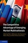 Peter J. Williamson, Peter J. (Judge Business School Williamson, Peter J. Ramamurti Williamson, Afonso Fleury, Maria Tereza Leme Fleury, Ravi Ramamurti... - Competitive Advantage of Emerging Market Multinationals