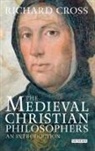 Revd Richard Cross, Richard Cross - The Medieval Christian Philosophers
