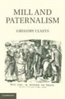 Gregory Claeys, Gregory (Royal Holloway Claeys - Mill and Paternalism