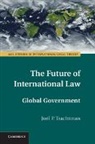 Joel P. Trachtman, Trachtman Joel P. - Future of International Law