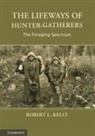 Dr. Robert L. Kelly, Robert Kelly, Robert J. Kelly, Robert L. Kelly, Robert L. (University of Wyoming) Kelly - Lifeways of Hunter-Gatherers