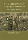 Dr. Robert L. Kelly, Robert Kelly, Robert L. Kelly - Lifeways of Hunter-Gatherers