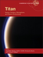 Ingo M¿ller-Wodarg, Ingo Muller-Wodarg, Ingo (Imperial College London) Grif Muller-Wodarg, Ingo Griffith Muller-Wodarg, Ingo Müller-Wodarg, Thomas E Cravens... - Titan