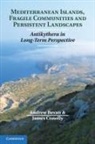 Andrew Bevan, Andrew Conolly Bevan, Bevan Andrew, James Conolly, James (Trent University Conolly, Conolly James - Mediterranean Islands, Fragile Communities and Persistent Landscapes