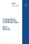 Ulf Bernitz, Professor Ulf Bernitz, Ulf Bernitz, Sybe de Vries, Birke Häcker, Professor Sybe de Vries... - Protection of Fundamental Rights in the EU after Lisbon