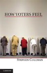 Stephen Coleman - How Voters Feel
