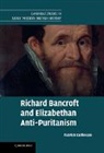 Patrick Collinson - Richard Bancroft and Elizabethan Anti-Puritanism