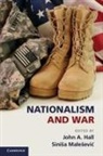 John A. Hall, John A. Malesevic Hall, John A. Hall, John A. (Mcgill University Hall, Sini a. Male Evi, Sini¿a Male¿evi¿... - Nationalism and War