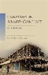 G R Berridge, G. R. Berridge, Geoff Berridge, J. Simon Rofe, Giles Scott-Smith - Embassies in Armed Conflict