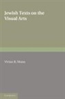 Vivian B. Mann, Vivian B. Mann - Jewish Texts on the Visual Arts