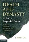 J Bert Lott, J. Bert Lott, J. Bert (Vassar College Lott, John Bert Lott - Death and Dynasty in Early Imperial Rome