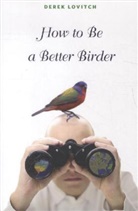 Derek Lovitch - How to Be a Better Birder