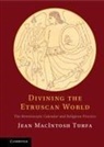Jean MacIntosh Turfa - Divining the Etruscan World