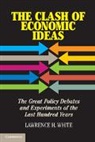 Lawrence H. White, Lawrence H. (George Mason University White, White Lawrence H. - Clash of Economic Ideas