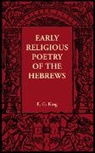 E. G. King, King E. G. - Early Religious Poetry of the Hebrews
