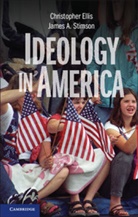 Christopher Ellis, Christopher Stimson Ellis, James Stimson, James A. Stimson - Ideology in America