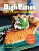 Editors of High Times Magazine, High Time Magazine, Elise McDonough - Official High Times Cannabis Cookbook