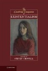 Steven Crowell, Steven (Rice University Crowell, Steven Crowell, Steven (Rice University Crowell, Crowell Steven - Cambridge Companion to Existentialism