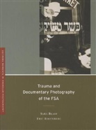 Sara Blair, Sara Rosenberg Blair, Blair Sara, Blair/Rosenberg, Eric Rosenberg, Rosenberg Eric... - Trauma and Documentary Photography of the Fsa