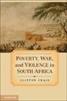 Clifton Crais, Clifton (Professor and Director Crais, Clifton C. Crais, Crais Clifton - Poverty, War, and Violence in South Africa