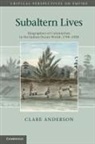 Clare Anderson - Subaltern Lives